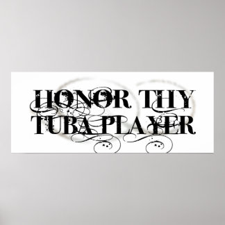 Honor Thy Tuba Player Poster