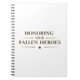 Honoring our fallen heroes / Cuaderno Notitieboek