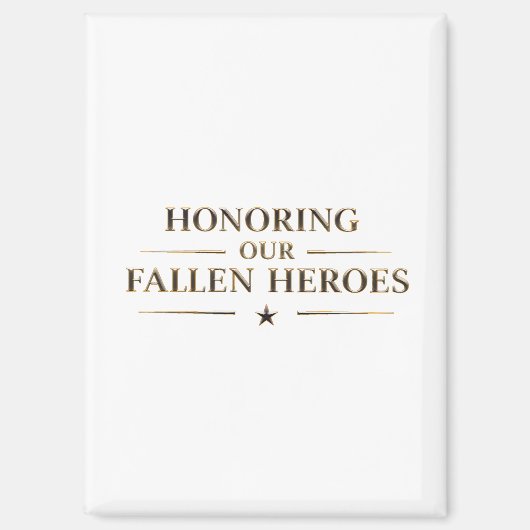 Honoring our fallen heroes / Imán de nevera Magneet (Voorkant)