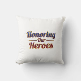 Honoring Our Heroes / Cojín Día de los Caídos Kussen