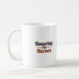 Honoring Our Heroes / Día de los Caídos Koffiemok