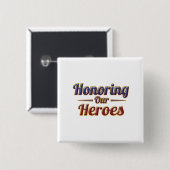 Honoring Our Heroes / Día de los Caídos Vierkante Button 5,1 Cm (Voorkant /achterkant)