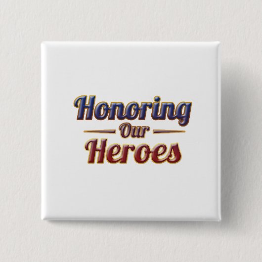Honoring Our Heroes / Día de los Caídos Vierkante Button 5,1 Cm (Voorkant)