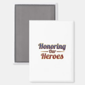 Honoring Our Heroes / Imán de nevera Magneet (Voorkant / Achterkant)