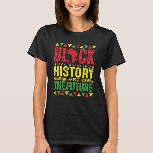 Honoring Past Inspiring Future Black History Month T-shirt (Voorkant)