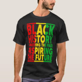 Honoring Past Inspiring Future I Am Black History  T-shirt (Voorkant)