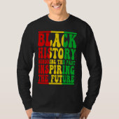 Honoring Past Inspiring Future I Am Black History  T-shirt (Voorkant)