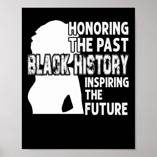 Honoring The Past Black History Inspiring The Futu Poster (Voorkant)