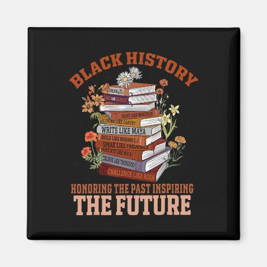 Honoring The Past Inspiring The Future Black Histo Magneet (Voorkant)
