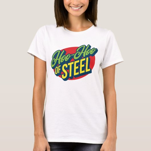 Hoo-Hoo of Steel T-shirt voor dames (Voorkant)