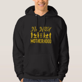 HOOD ALS MOTHERHOOD grappig moederdag Hoodie