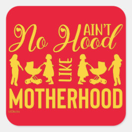 HOOD ALS MOTHERHOOD grappig moederdag Vierkante Sticker