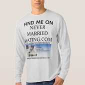 Hoodie Find Me On Never Married Dating . Com T-shirt (Voorkant)