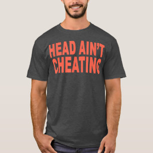 Hoofd Ain't Cheating Funny Sarcasm T-shirt