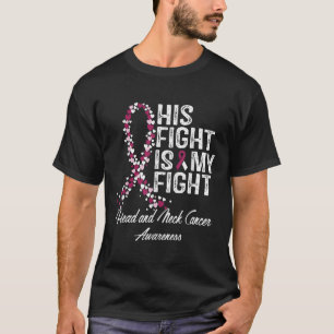 Hoofd- en halskanker Bewustzijn Zijn gevecht is mi T-shirt