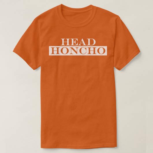 Hoofd Honcho T-shirt (Design voorkant)