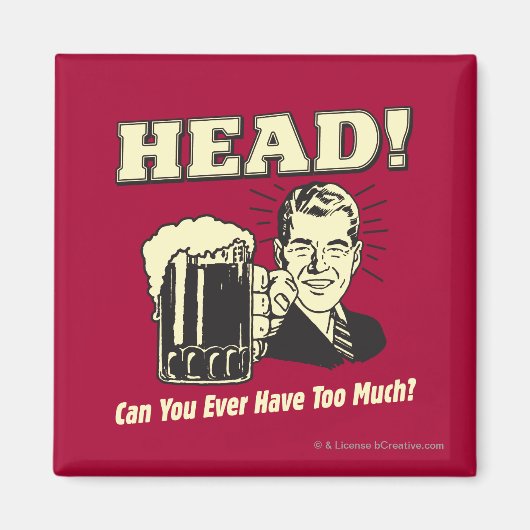 Hoofd: Kan je ooit te veel hebben? Magneet (Voorkant)