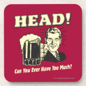 Hoofd: Kan je ooit te veel hebben? Onderzetter (Voorkant)