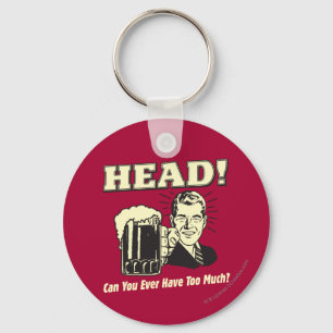 Hoofd: Kan je ooit te veel hebben? Sleutelhanger