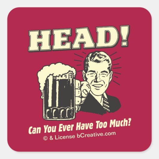 Hoofd: Kan je ooit te veel hebben? Vierkante Sticker (Voorkant)