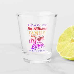 Hoofd van de familie liefde eindigt nooit shot glas