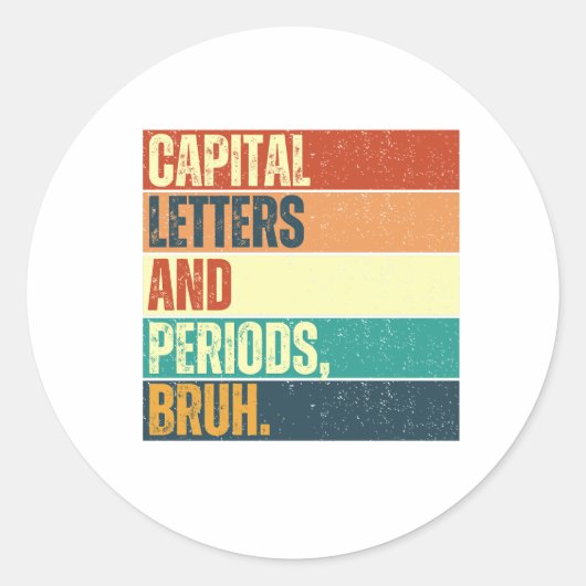 Hoofdletters en Periodes Bruh, Bruh Teacher Ronde Sticker (Voorkant)