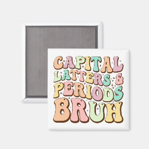 Hoofdletters en periodes bruh ELA leraar grappig Magneet