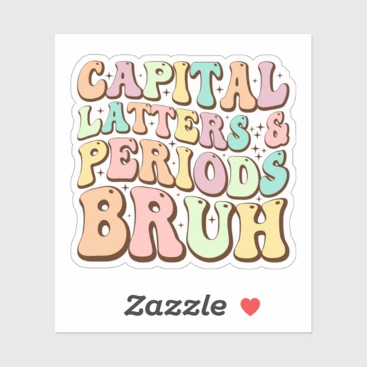 Hoofdletters en periodes bruh ELA leraar grappig Sticker (Vel)