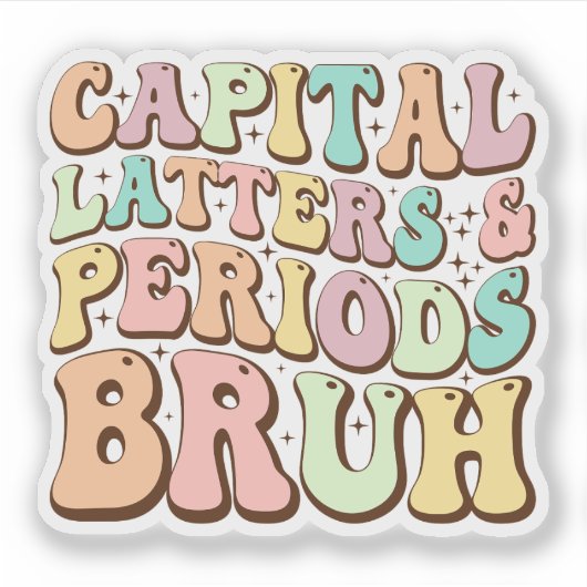 Hoofdletters en periodes bruh ELA leraar grappig Sticker (Voorkant)
