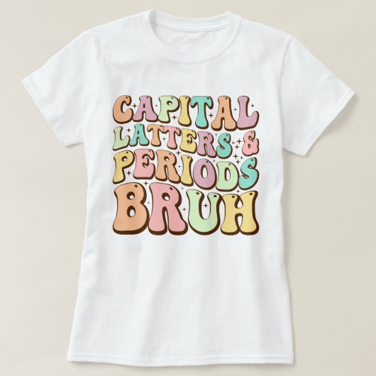 Hoofdletters en periodes bruh ELA leraar grappig T-shirt (Design voorkant)