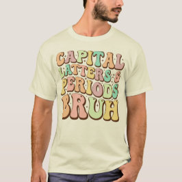 Hoofdletters en periodes bruh ELA leraar grappig T-shirt