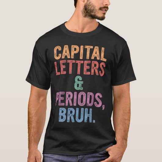 Hoofdletters en periodes bruh Engels leraar T-shirt (Voorkant)