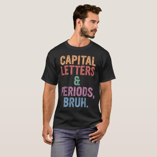Hoofdletters en periodes bruh Engels leraar T-shirt (Voorkant volledig)