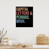 Hoofdletters en periodes bruh leraar grappig poster (Keuken)