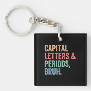 Hoofdletters en periodes bruh leraar grappig sleutelhanger