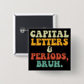 Hoofdletters en periodes Bruh Vierkante Button 5,1 Cm (Voorkant /achterkant)