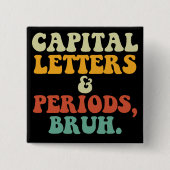 Hoofdletters en periodes Bruh Vierkante Button 5,1 Cm (Voorkant)