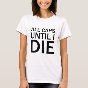 HOOFDLETTERS TOTDAT IK STERF Grappig Rage T-Shirt