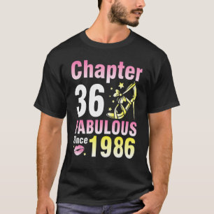 Hoofdstuk 36 jaar oud geweldig sinds 1986 t-shirt