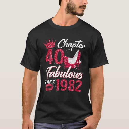 Hoofdstuk 40 Fantastisch sinds 1982 40e verjaardag T-shirt (Voorkant)