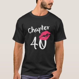 Hoofdstuk 40 jaar 40th Happy Birthday Lips Women B T-shirt