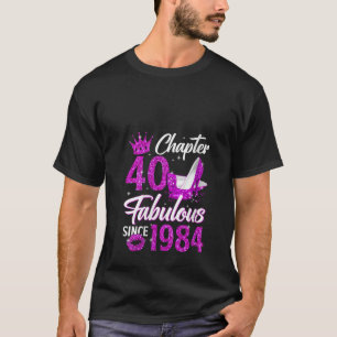Hoofdstuk 40 Uitstekend sinds 1984 40e Gifts Verja T-shirt