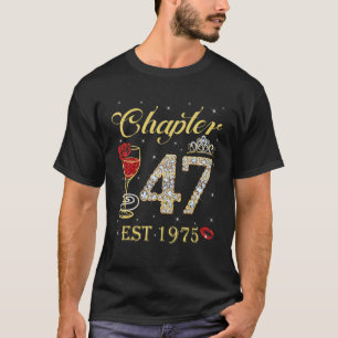 Hoofdstuk 47 Est 1975 47e verjaardag voor vrouwen  T-shirt