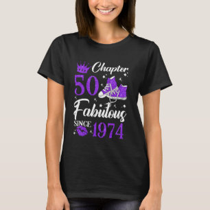 Hoofdstuk 50 Fabulous Sinds 1974 50e verjaardag ge T-shirt