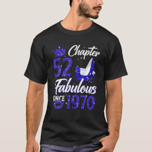 Hoofdstuk 52 Fabulous sinds 1970 52nd Birthda T-shirt