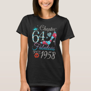 Hoofdstuk 64 van de vrouw - Fabulous, sinds 1958 6 T-shirt
