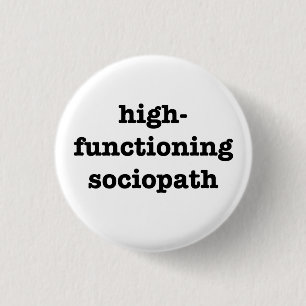 "HOOG FUNCTIONERENDE SAMENLEVING" 1,25-inch Ronde Button 3,2 Cm