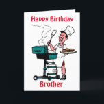 HOOG OP DE MEEST GRILMASTER *BROTHER* KAART<br><div class="desc">ALS UW BROEDER ***DE BESTE GRILL MASTER** IS HOE KOOL HET ZOU ZIJN OM HEM EEN KAART TE GEVEN "ZOALS VOOR HEM OP ZIJN DAG" EN BEDANKT OM TE STOPPEN DOOR EEN VAN MIJN ACHT STORES!!!!</div>