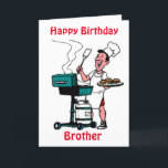 HOOG OP DE MEEST GRILMASTER *BROTHER* KAART<br><div class="desc">ALS UW BROEDER ***DE BESTE GRILL MASTER** IS HOE KOOL HET ZOU ZIJN OM HEM EEN KAART TE GEVEN "ZOALS VOOR HEM OP ZIJN DAG" EN BEDANKT OM TE STOPPEN DOOR EEN VAN MIJN ACHT STORES!!!!</div>
