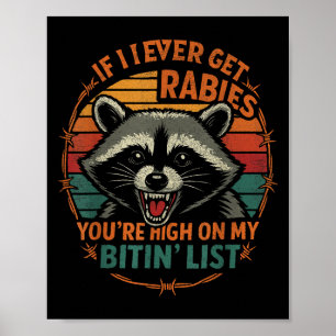 Hoog op mijn bijtlijst Rabid Raccoon Retro Meme Fu Poster